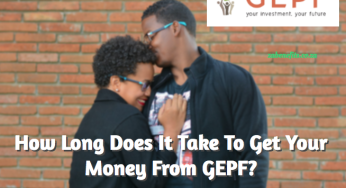 How Long Does It Take To Get Your Money From GEPF?