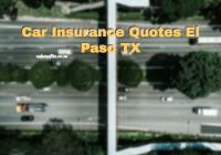 Car Insurance Quotes El Paso TX