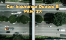 Car Insurance Quotes El Paso TX