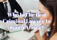 Who Is The Best Criminal Lawyer In South Africa?