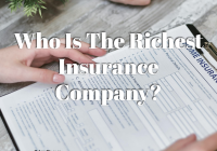 Who Is The Richest Insurance Company?